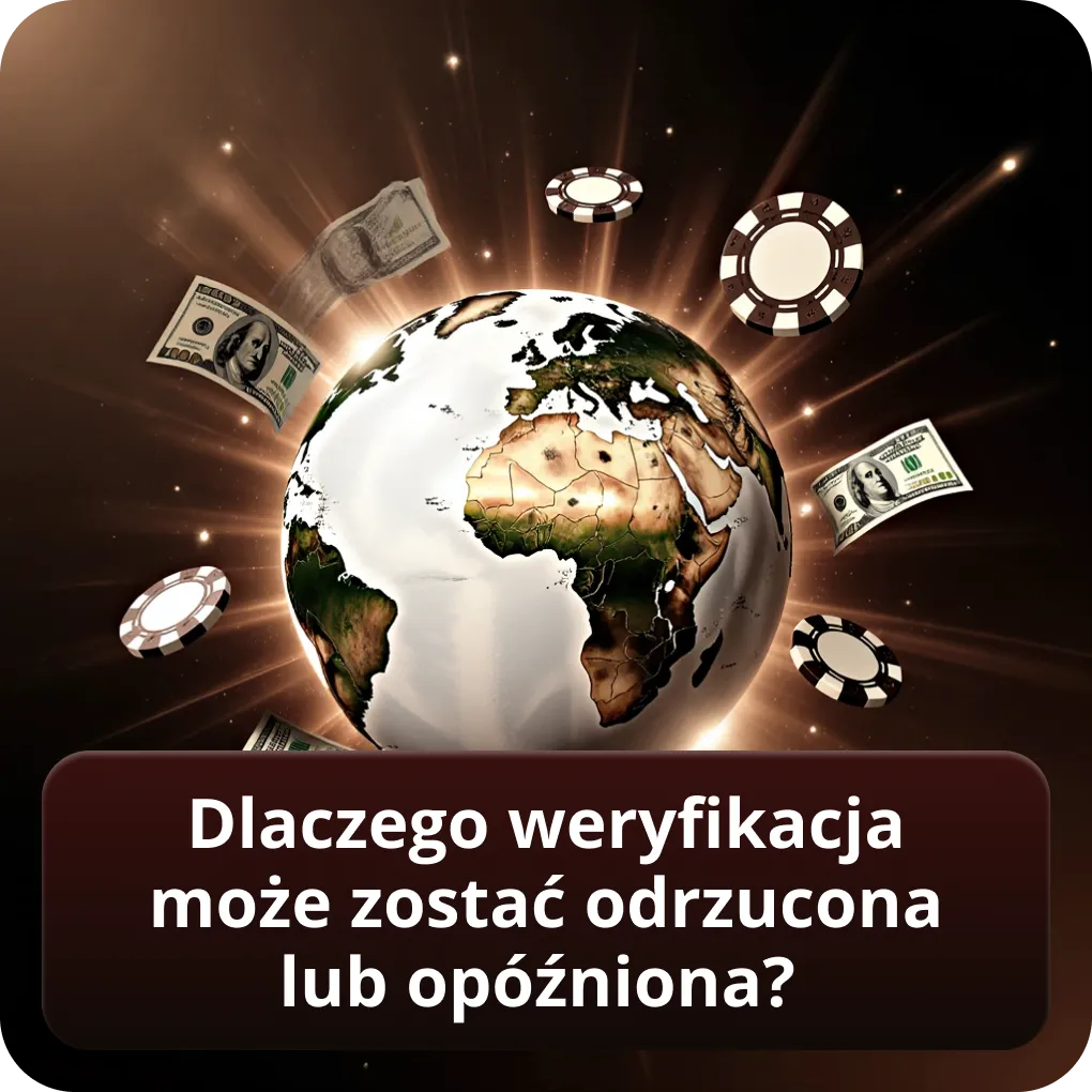 Dlaczego weryfikacja może zostać odrzucona lub opóźniona?
