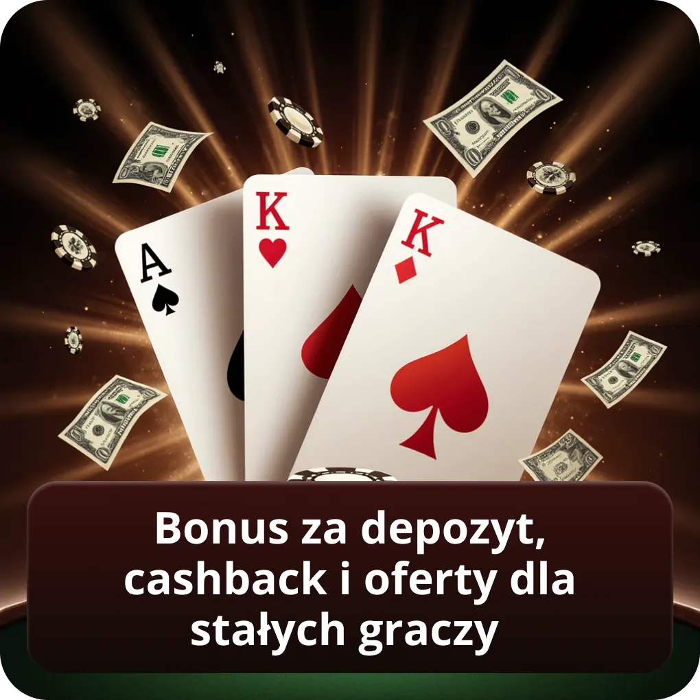 Bonus za depozyt, cashback i oferty dla stałych graczy