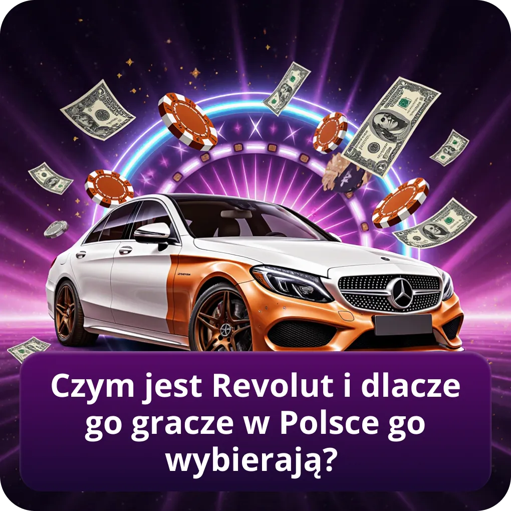 Czym dokładnie jest Revolut i dlaczego polscy gracze go wybierają?