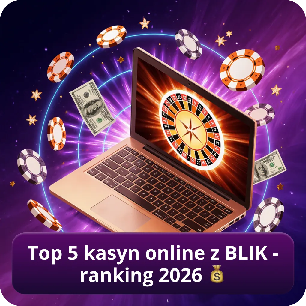 Top 5 najlepszych kasyn online z BLIK - ranking 2026